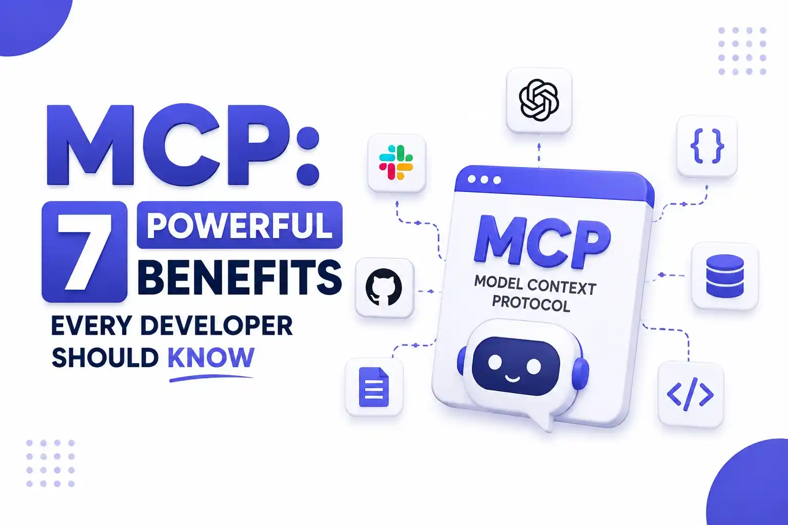 MCP: 7 Powerful Benefits Every Developer Should Know
