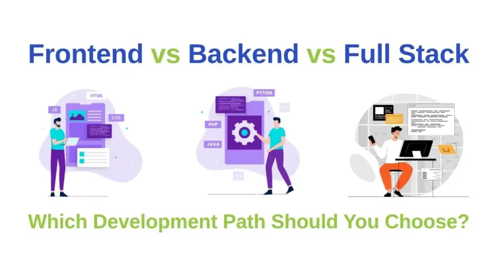 Frontend vs Backend vs Full Stack